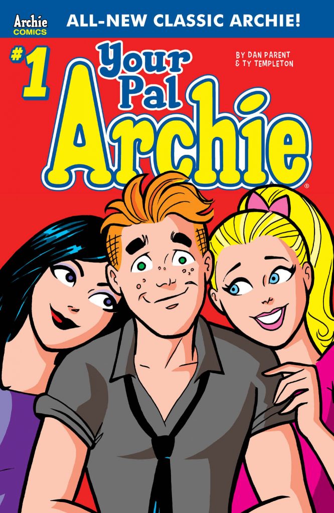 Cover to 'Your Pal, Archie' #1. Art by Dan Parent and Ty Templeton/Archie Comics