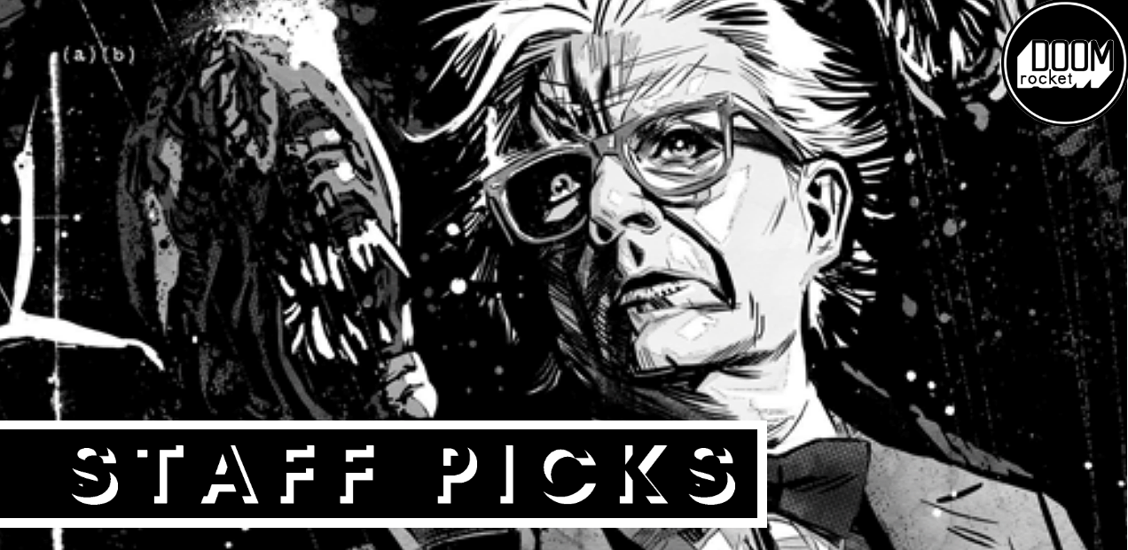Staff Picks: Where we find yet another way to say, “Read ‘The Black Monday Murders'”