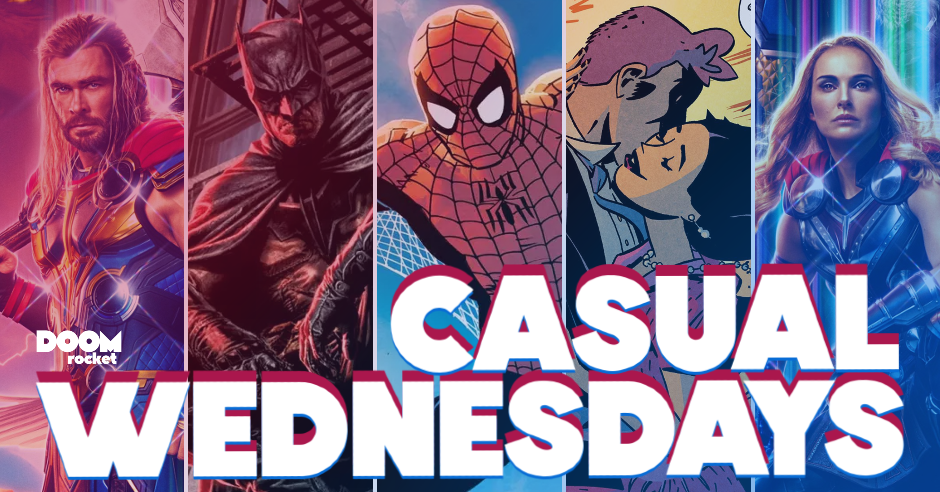 August 2022 Solicits & Thor: Love and Thunder Chat — CASUAL WEDNESDAYS